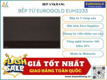 Bếp từ 3 vùng nấu Eurogold EUH2233 - Made in Malaysia